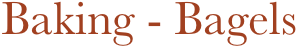 Baking - Bagels