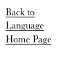Back to Language
Home Page
