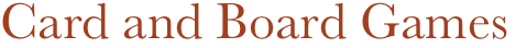 Card and Board Games