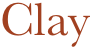 Clay