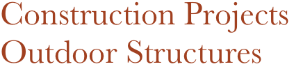 Construction Projects
Outdoor Structures