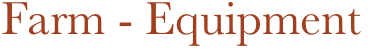 Farm - Equipment