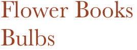 Flower Books
Bulbs