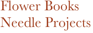 Flower Books
Needle Projects
