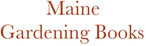          Maine
Gardening Books