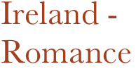 Ireland - 
Romance