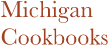 Michigan
Cookbooks
