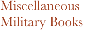 Miscellaneous Military Books