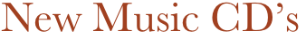 New Music CD’s