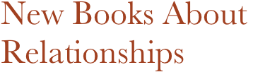 New Books About Relationships 