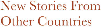 New Stories From
Other Countries