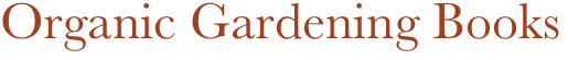 Organic Gardening Books