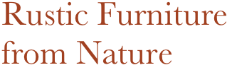 Rustic Furniture from Nature