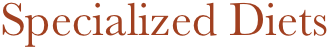 Specialized Diets