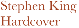 Stephen King
Hardcover