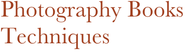 Photography Books
Techniques