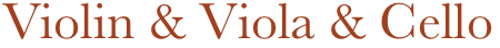 Violin & Viola & Cello