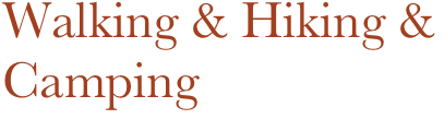 Walking & Hiking & Camping